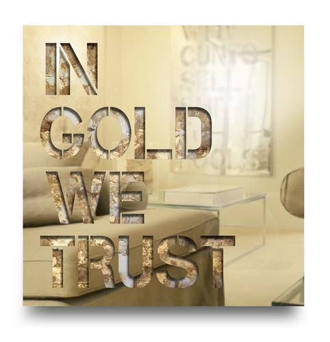 In gold we trust - gold   